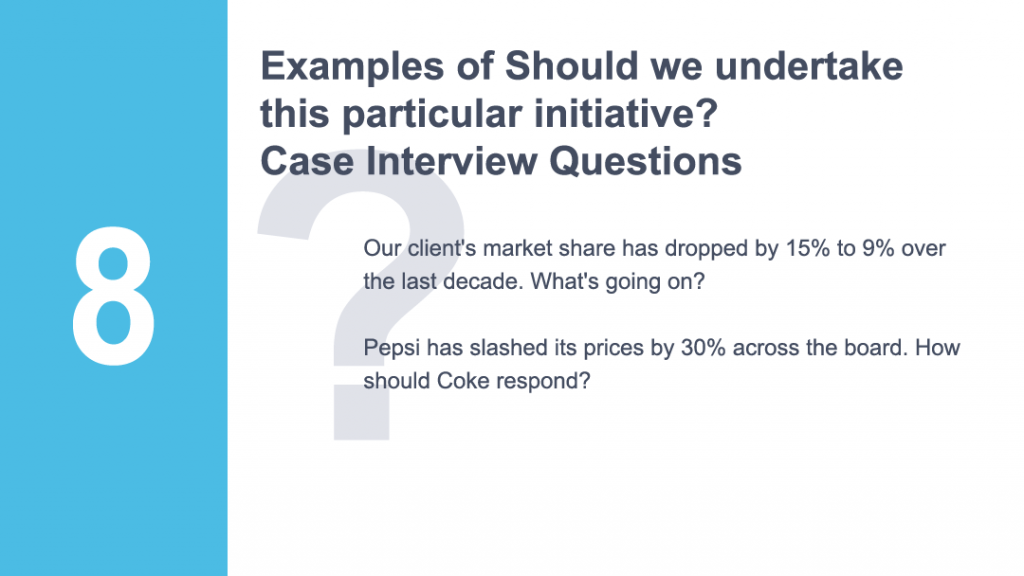 Examples of Should we undertake this particular initiative case interview questions